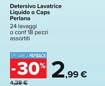 Carrefour Detersivo Lavatrice Liquido o Caps Perlana 24 lavaggi o conf 18 pezzi assortiti offerta