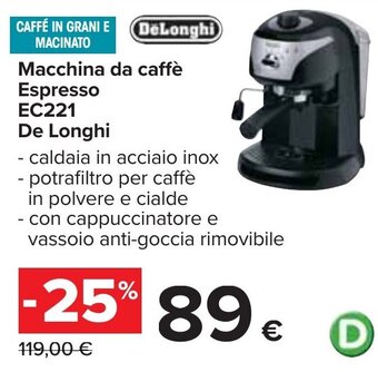 Carrefour Macchina da caffè Espresso EC221 De Longhi offerta