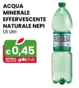 Gala Supermercati ACQUA MINERALE EFFERVESCENTE NATURALE NEPI 1,5 Litri offerta
