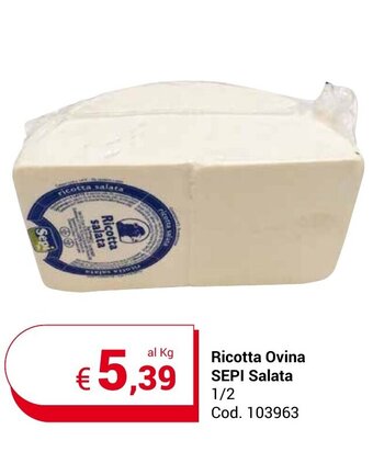 Centro Cash Ricotta Ovina SEPI Salata 1/2 offerta