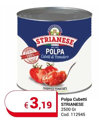 Centro Cash Polpa Cubetti STRIANESE 2500 Gr offerta