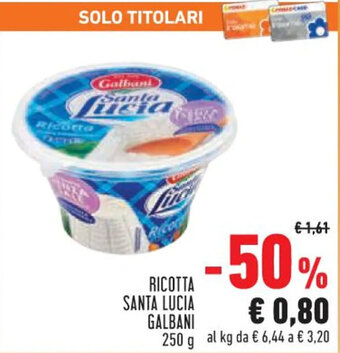 Conad Margherita RICOTTA SANTA LUCIA GALBANI 250 g offerta