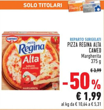 Conad Margherita PIZZA REGINA ALTA CAMEO Margherita 375 g offerta