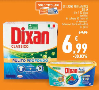 DETERSIVO PER LAVATRICE DIXAN 4 in 1 23discs vari tipi, in polvere 40misurini un esempio:detersivo discs anti-odore 23 pezzi