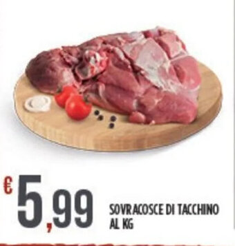 Euroesse SOVRACOSCE DI TACCHINO AL KG offerta
