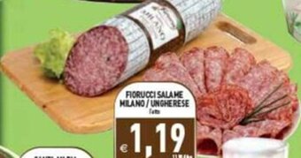 Supermercati Agorà FIORUCCI SALAME MILANO/UNGHERESE l'etto offerta