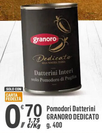 Supermercati Dok Pomodori Datterini GRANORO DEDICATO g. 400 offerta