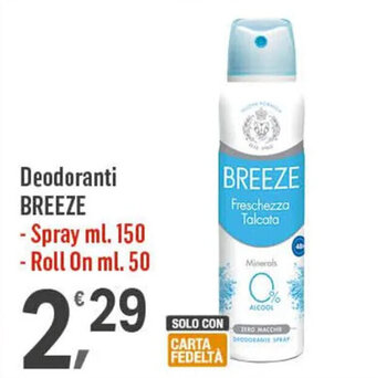 Deodoranti BREEZE - Spray ml. 150 - Roll On ml. 50