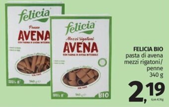 FELICIA BIO pasta di avena mezzi rigatoni/ penne 340 g