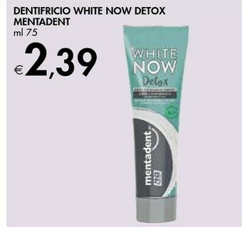 Bennet Mentadent Dentifricio White Now Detox offerta