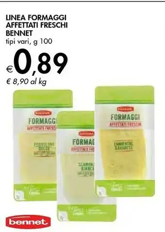 Bennet Linea Formaggi Affettati Freschi offerta