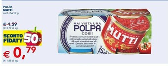 Esselunga Mutti Mai Vista Una Polpa Così! 420 G(ml) offerta