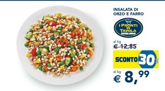 Esselunga I pronti in tavola Insalata Di Orzo E Farro offerta
