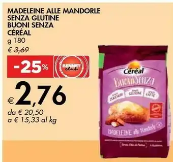 Bennet Cereal Cèrèal - Madeleine Alle Mandorle Buoni Senza 180 G(ml) offerta