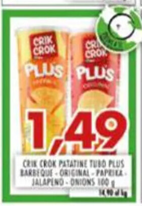 MA Supermercati CRIK CROK PATATINE TUBO PLUS BARBEQUE ORIGINAL-PAPRIKA JALAPEND ONIONS 100 g offerta