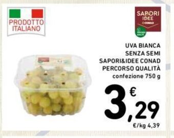 Conad UVA BIANCA SENZA SEMI SAPORI&IDEE CONAD PERCORSO QUALITÀ 750 g offerta