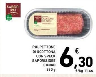 Conad POLPETTONE DI SCOTTONA CON SPECK SAPORI&IDEE CONAD 550 g offerta