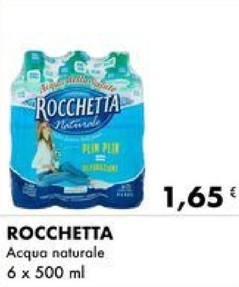 Iper Tosano ROCCHETTA Acqua naturale 6 x 500 ml offerta