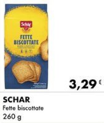 Iper Tosano SCHAR Fette biscottate 260 g offerta