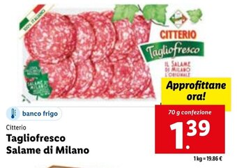 Lidl CITTERIO Tagliofresco 70 g confezione offerta