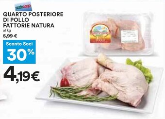 Coop QUARTO POSTERIORE DI POLLO FATTORIE NATURA offerta