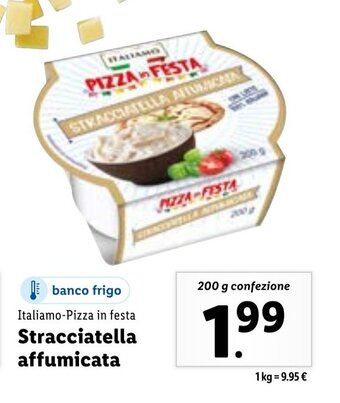 Lidl Italiamo-Pizza in festa Stracciatella affumicata 200 g confezione offerta