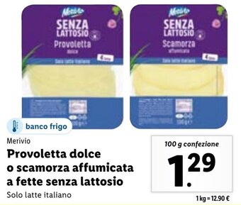 Lidl Merivio Provoletta dolce o scamorza affumicata a fette senza lattosio 100 g confezione offerta