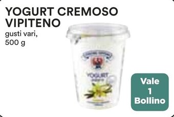 Coop YOGURT CREMOSO VIPITENO gusti vari, 500 g offerta