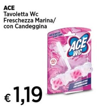 Coop ACE Tavoletta Wc Freschezza Marina/ con Candeggina offerta