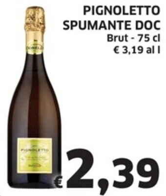 Ecu Discount PIGNOLETTO SPUMANTE DOC Brut - 75 cl offerta