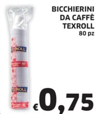 Ecu Discount BICCHIERINI DA CAFFÈ TEXROLL 80 pz offerta