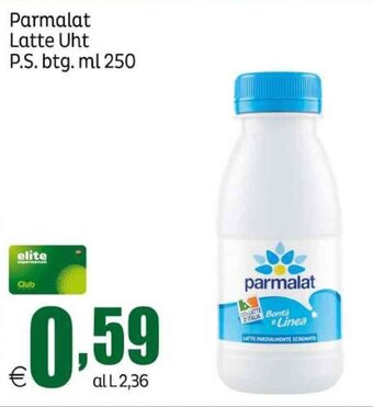 Elite Parmalat Latte Uht P.S. btg. ml 250 offerta
