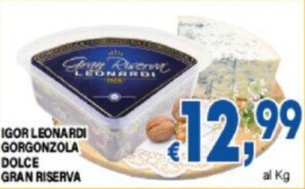 DEM IGOR LEONARDI GORGONZOLA DOLCE GRAN RISERVA offerta