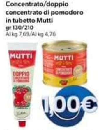 MAX Supermercati Concentrato/doppio concentrato di pomodoro in tubetto Mutti gr 130/210 offerta