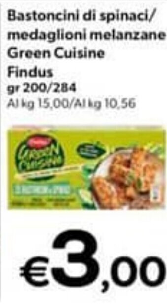 MAX Supermercati Bastoncini di spinaci/ medaglioni melanzane Green Cuisine Findus gr 200/284 offerta