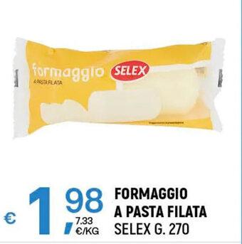 A&O FORMAGGIO A PASTA FILATA SELEX G. 270 offerta