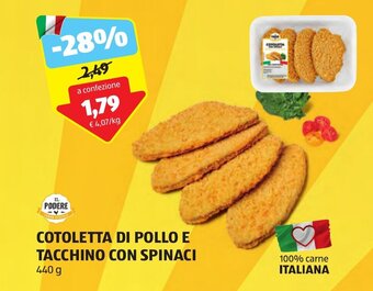 ALDI IL PODERE COTOLETTA DI POLLO E TACCHINO CON SPINACI 440 g offerta
