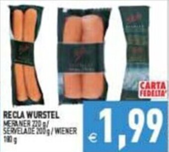 Pim Supermercati RECLA WURSTEL MERANER 220 f SERVELADE 200g/WIENER 180 g offerta