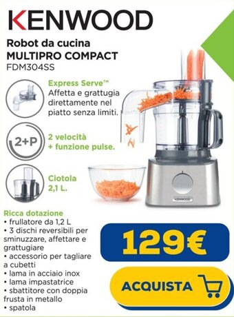 Euronics KENWOOD Robot da cucina MULTIPRO COMPACT FDM304SS offerta