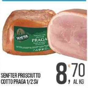 Cash pro SENFTER PROSCIUTTO COTTO PRAGA 1/2 SV offerta