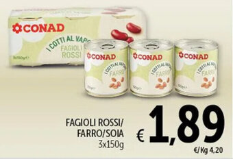 Spazio Conad FAGIOLI ROSSI FARRO/SOIA 3x150g offerta