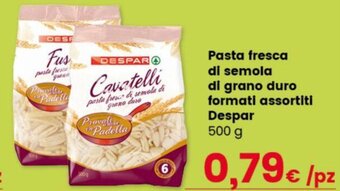 Despar Pasta fresca di semola di grano duro formati assortiti Despar 500 g offerta