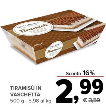 Todis TIRAMISÙ IN VASCHETTA 500 g offerta