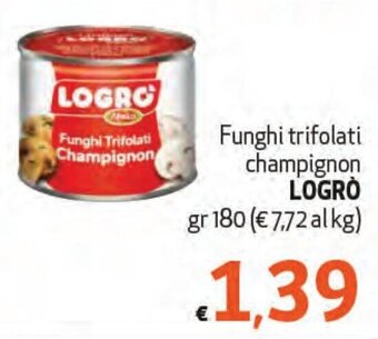 Maxi Supermercati Funghi trifolati champignon LOGRÒ gr 180 offerta