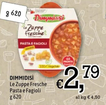 Famila Market DIMMIDISÌ Le Zuppe Fresche Pasta e Fagioli g 620 offerta