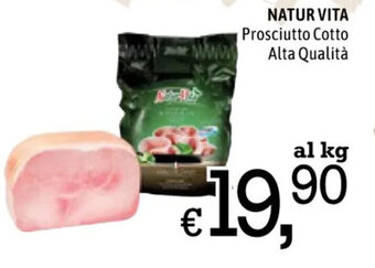 Famila Market NATUR VITA Prosciutto Cotto Alta Qualità offerta