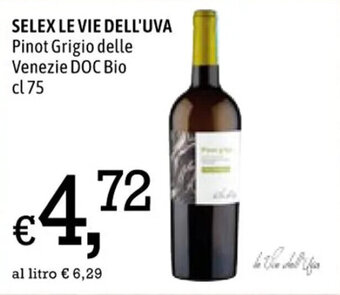 Famila Market SELEX LE VIE DELL'UVA Pinot Grigio delle Venezie DOC Bio cl75 offerta