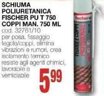 Mondo Brico SCHIUMA POLIURETANICA FISCHER PUT 750 COPPI MAN. 750 ML offerta