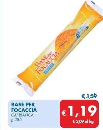 MD Discount BASE PER FOCACCIA CA' BIANCA g 385 offerta