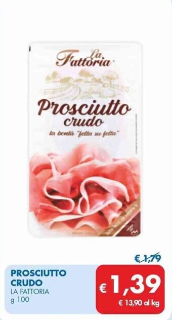 MD Discount PROSCIUTTO CRUDO LA FATTORIA g 100 offerta